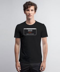 2020 Error T Shirt