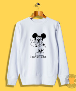 Bad Mickey Mouse I Don’t Give Sweatshirt