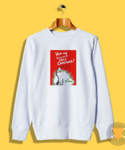 Grinch How The Rent Stole Christmas Sweatshirt